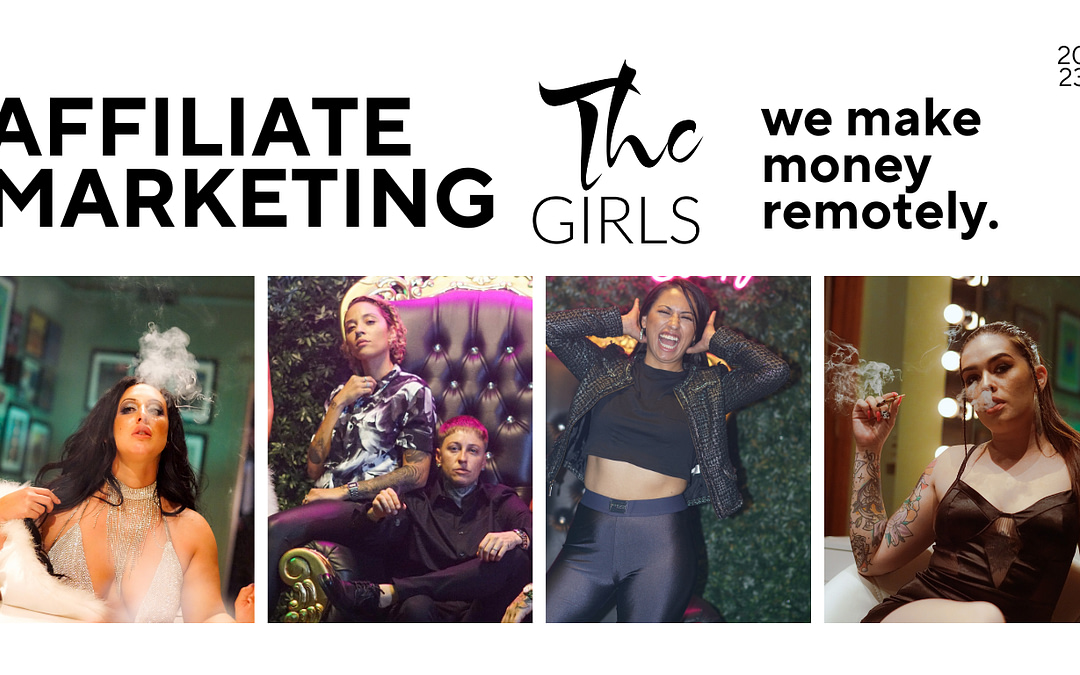 The Benefits of Being an Affiliate Marketer: Work Remotely and Unlock Opportunities with THC GIRLS in Cannabis
